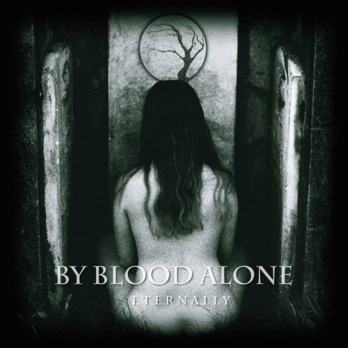By Blood Alone : Eternally